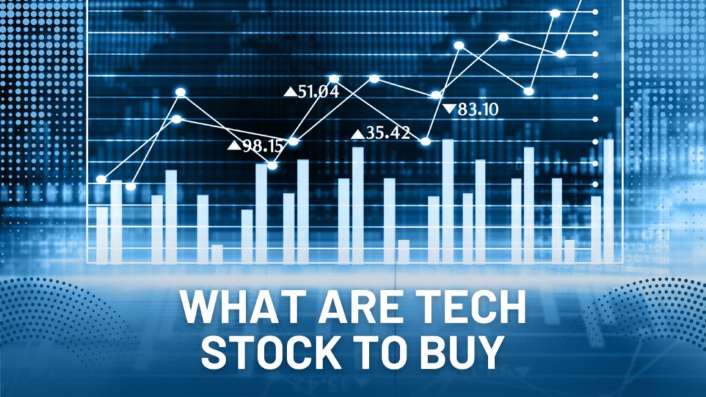 what are tech stocks to buy