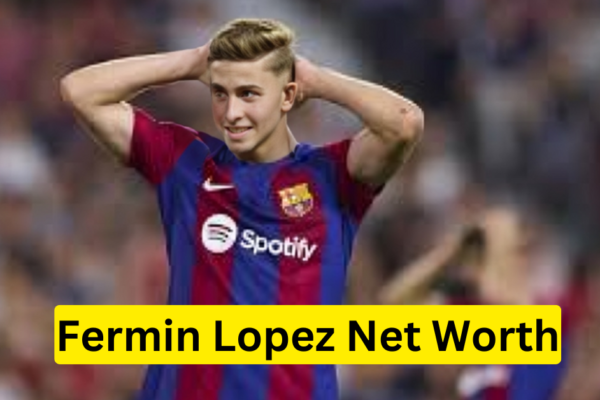 Fermin Lopez net worth